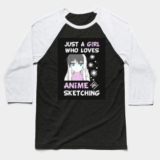 Just A Girl Who Loves Anime And Sketching Baseball T-Shirt